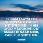 Ik nam laatst een slok water tijdens het zwemmen in het Lago Maggiore...