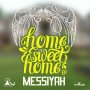 MESSIYAH - HOME SWEET HOME - EP #ITUNES 2/19/16 @kirkyvibez