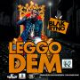 BLAK RYNO - LEGGO DEM - SINGLE #ITUNES 4/1/14 @kfanimusic