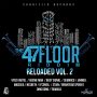 47TH FLOOR RIDDIM RELOADED VOL.2 - DEMARCO, JAHMIEL, MASICKA #ITUNES 3/3/17 @seanizzlemusic