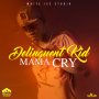 DELINQUENT KID - MAMA CRY - SINGLE #ITUNES 5/20/16 @whiteicestudio 