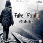 VARIOUS ARTISTS - FAKE FAMILY RIDDIM #ITUNES 3/24/17 @THEORECORDS