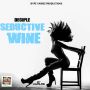 DECIPLE - SEDUCTIVE WINE - SINGLE #ITUNES 6/3/14 @hypeyawdz