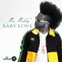 MR MELODY - BABY LOVE - SINGLE - #ITUNES 8/27/13 @zackariyahprod