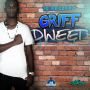 GRIFF - DWEET - SINGLE - J&G RECORDS #ITUNES 9/10/13 @Blazproductionz 