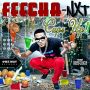 FEECHA NXT - CUPS UP - SINGLE #ITUNES 9/9/14 @onewayrecords
