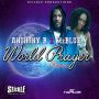 ANTHONY B FT. MZ BLUE - WORLD PRAYER (REMIX) - SINGLE #ITUNES 4/28/15 @STICKLEPROD