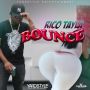 RICO TAYLA - BOUNCE - SINGLE #ITUNES 8/7/15 @YardstyleEnt @jjwizzle