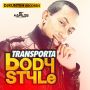 TRANSPORTA - BODY STYLE - SINGLE #ITUNES 4/1/14 @DJKUNTEH