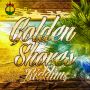 GOLDEN SHORES RIDDIM - JAH LIGHTHOUSE EMPIRE #ITUNES 1/21/14 #JahLightHouse