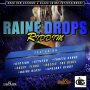 VARIOUS ARTISTS - RAINE DROPS RIDDIM #ITUNES 2/17/17 @grabdemrecords