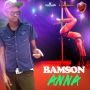 BAMSON - ANNA - SINGLE #ITUNES 8/7/2015 @GUTTYBLING @CLAIMSRECORDS