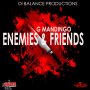 G MANDINGO - ENEMIES & FRIENDS - SINGLE #ITUNES 6/30/17 @gmandingomusik