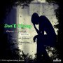 STEVE SHREVES FT. LEIGHTON GENIUSS & PRINCE BLUE CHIP - DON'T WORRY - SINGLE #ITUNES 1/6/17 @leightongeniuss