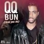 QQ - BUN (CHEAT PON ME) - SINGLE #ITUNES 3/24/17 #PREORDER 3/3/17 @qqworld @collegeboiz