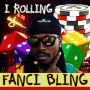 FANCI BLING - I ROLLING - SINGLE #ITUNES 11/20/15 @fancibling
