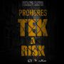 PROHGRES - TEK A RISK - SINGLE #ITUNES 9/18/15 @simpacmusic