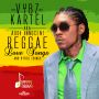 VYBZ KARTEL(ADDI INNOCENT) - REGGAE LOVE SONGS & OTHER THINGS - #ITUNES 6/3/14 #PREORDER 5/13/14 @shortbossmuzik
