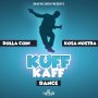 KOSA NOSTRA FT. DOLLA COIN - KUFF KAFF DANCE - SINGLE #ITUNES 1/6/17 @Team3R40