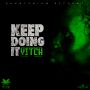 VITCH - KEEP DOING IT - SINGLE #ITUNES 10/23/15 @quantanium_rec