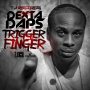 DEXTA DAPS - TRIGGER FINGER - SINGLE #ITUNES 4/15/16 #PREORDER 4/1/16 @tjrecords