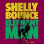ELEPHANT MAN - SHELLY BOUNCE - SINGLE #ITUNES 12/4/15 @eledienergygod