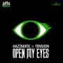 HAZZMATIC - OPEN MY EYES - SINGLE #ITUNES 4/22/14 @5494WESTRECORDS