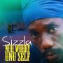 SIZZLA - NUH WORRY UNU SELF - LP - #ITUNES 3/18/14 #PREORDER 2/25/14 @johnjohnawful