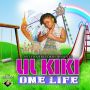 LIL KIKI - ONE LIFE - SINGLE #ITUNES 10/23/15 @spitfiayhfilms