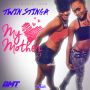 TWIN STINGA - MY MOTHER - SINGLE #ITUNES 6/23/15 @blessmusicteam