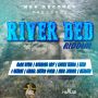 RIVER BED RIDDIM - #ITUNES 3/24/15 #PRE 3/10/15 BLAK RYNO I OCTANE & MORE @CLEONJONES1980