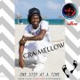 CRA-MELLOW - ONE STEP AT A TIME - SINGLE #ITUNES 9/16/16 @cramellowmusic