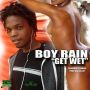 BOY RAIN - GET WET - SINGLE #ITUNES 9/9/14 @petergracey