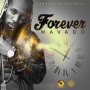 MAVADO - FOREVER - SINGLE #ITUNES 4/21 #PRE 4/7 @Mavado_Gully @generalrado @ArmzHouse_Rec 