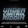 UNDER CONTROL RIDDIM - Y-NOT & BENA PRODUCTIONS #ITUNES 8/13/13 @BenaDiProducer @SHJDreamaka