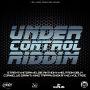 UNDER CONTROL RIDDIM - Y-NOT & BENA PRODUCTIONS #ITUNES 8/13/13 @BenaDiProducer @SHJDreamaka