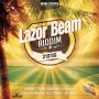 VARIOUS ARTISTS - LAZER BEAM RIDDIM #ITUNES 7/1/16 @_moresteppaprod