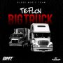 TEFLON - BIG TRUCK - SINGLE #ITUNES 6/30/15 @blessmusicteam