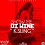 K.SLING - SHOW ME DI WINE - SINGLE #ITUNES 8/14/15 @anthonyrecords