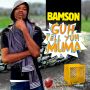 BAMSON - GUH TELL YUH MUMA - SINGLE #ITUNES 6/16/15 @guttybling @claimsrecords
