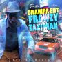 GRAMPA ENTATAIN - FROWZY TAXI MAN - SINGLE - #ITUNES 8/5/2016 #PRE 7/15/16 @TROYTON_TM