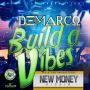 DEMARCO - BUILD A VIBES - NEW MONEY RIDDIM - SINGLE - #ITUNES 9/2/14 @ARIFSUPA @DEMARCODADON