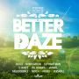 BETTER DAZE RIDDIM - BUGLE, BUNJI GARLIN, ELEPHANT MAN & MORE #ITUNES 6/17/14 @FRASTWINZ