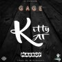 GAGE -  KITTY KAT (MASHUP) - #ITUNES #SPOTIFY 4/20/2018 @ZJDYMONDTFC 