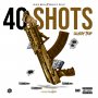 SQUIDDY TRAP - 40 SHOTS - SINGLE #ITUNES 5/29/2020