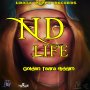 ND - LIFE - SINGLE #ITUNES 4/20/18