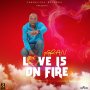 7GRAN - LOVE IS ON FIRE - SINGLE #ITUNES 03/20/2020