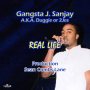 GANGSTER J. SANJAY - REAL LIFE - EP #ITUNES 10/12/18 