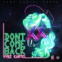 VYBZ KARTEL - DONT COME BACK #ITUNES #SPOTIFY 10/6 @VYBZKARTEL #VYBZKARTELMUZIK