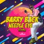BARRY BACK - NEEDLE EYE - SINGLE #ITUNES 6/15/2018 @CASHFLOWRECORDZ